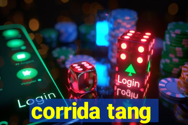 corrida tang